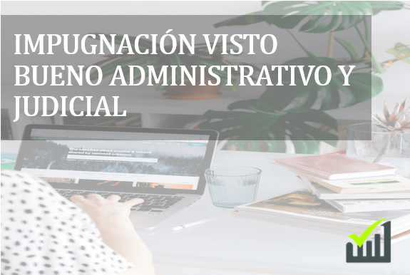impugnacion-visto-bueno-administrativo-y-judicial